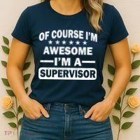 Of Course I'm Awesome I'm A Supervisor Women's T-Shirt thumb 2