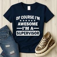 Of Course I'm Awesome I'm A Supervisor Women's T-Shirt thumb 3