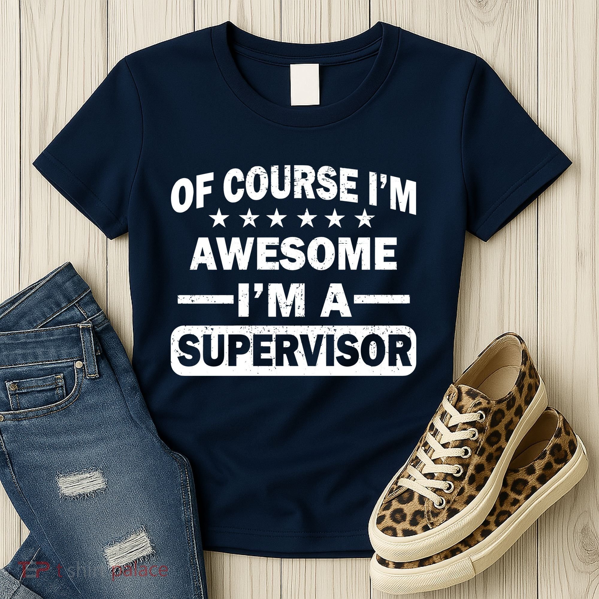Of Course I'm Awesome I'm A Supervisor Women's T-Shirt
