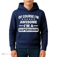 Of Course I'm Awesome I'm A Supervisor Kids Hoodie thumb 4