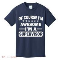 Of Course I'm Awesome I'm A Supervisor Kids T-Shirt thumb 0
