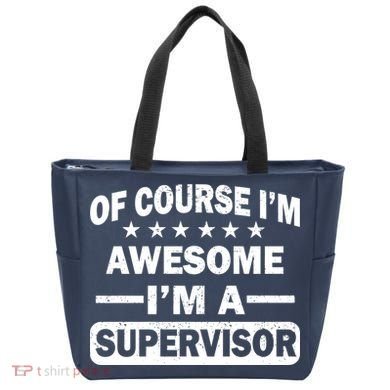 Of Course I'm Awesome I'm A Supervisor Tote Bag