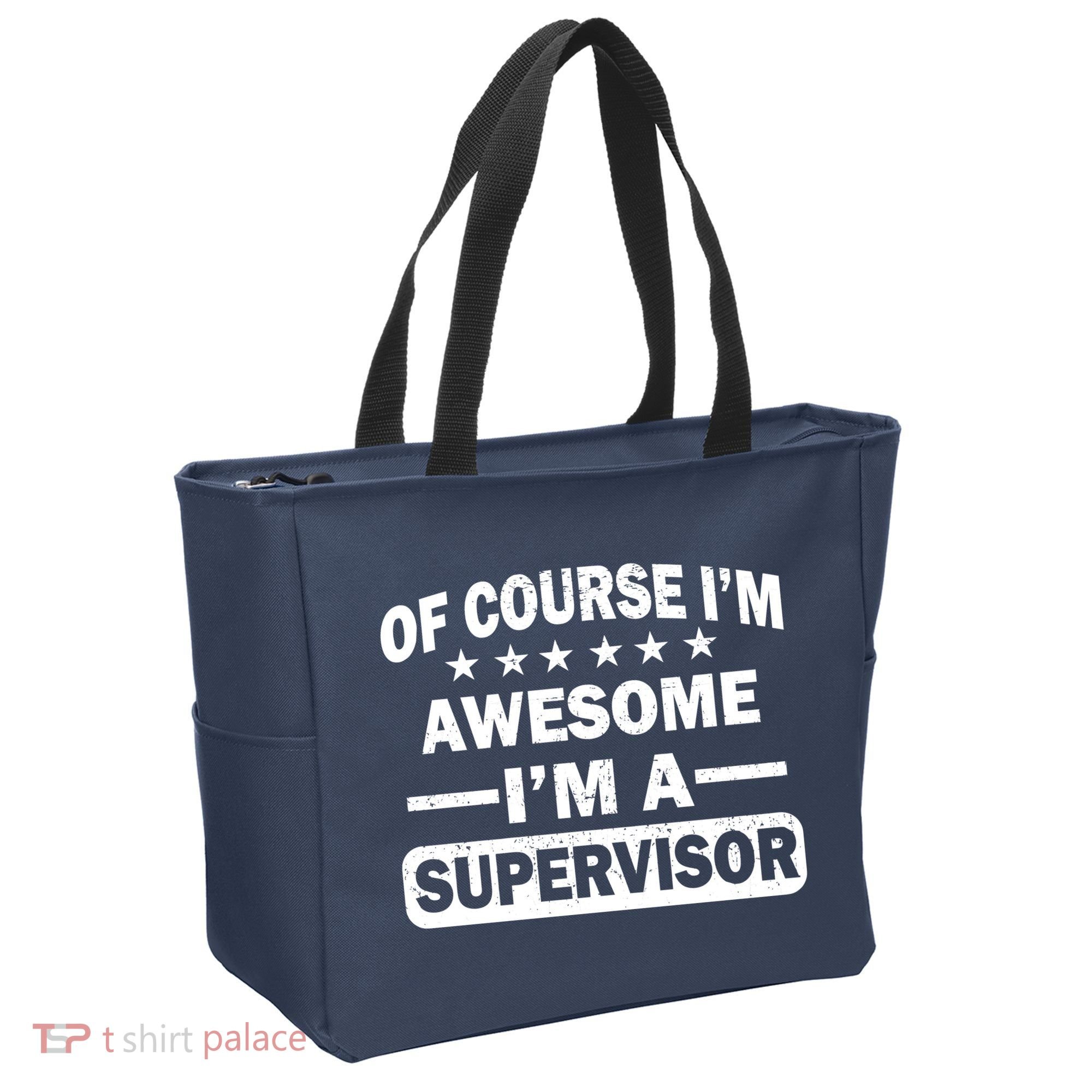 Of Course I'm Awesome I'm A Supervisor Tote Bag