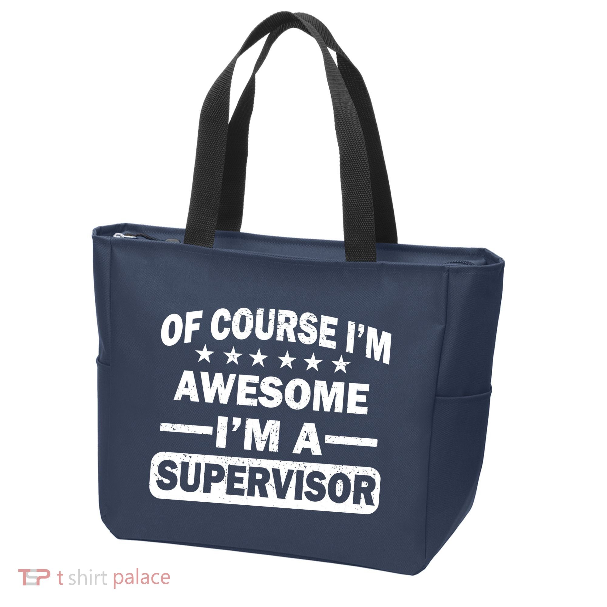 Of Course I'm Awesome I'm A Supervisor Tote Bag
