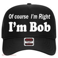 Of Course I'm Right I'm Bob Hat thumb 0