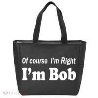 Of Course I'm Right I'm Bob Tote Bag thumb 0