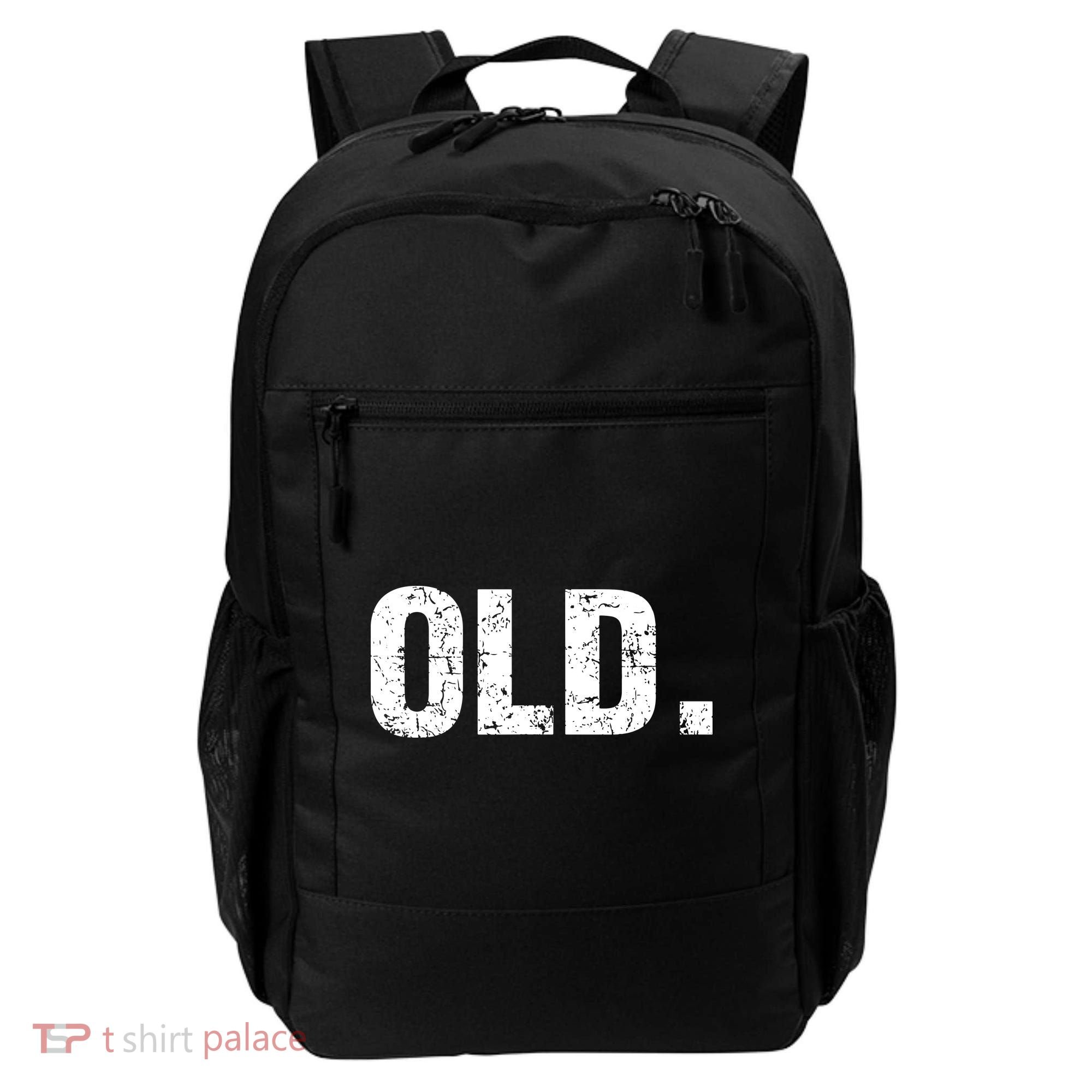 Old Funny 40th 50th 60th 70th Birthday Backpack