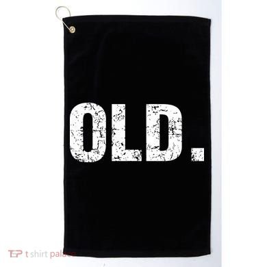 Old Funny 40th 50th 60th 70th Birthday Golf Towel