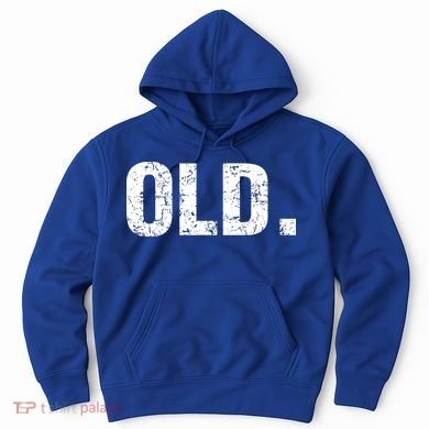 Old Funny 40th 50th 60th 70th Birthday Hoodie