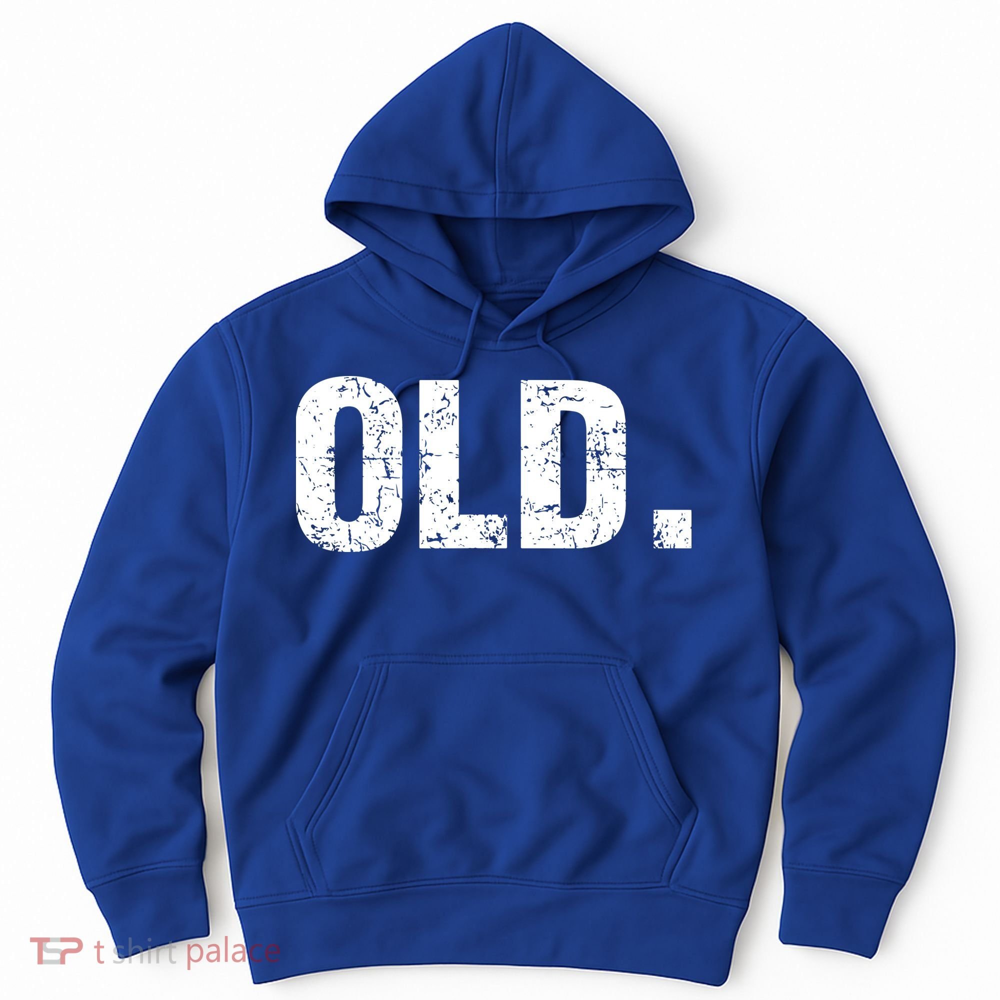 Old Funny 40th 50th 60th 70th Birthday Hoodie