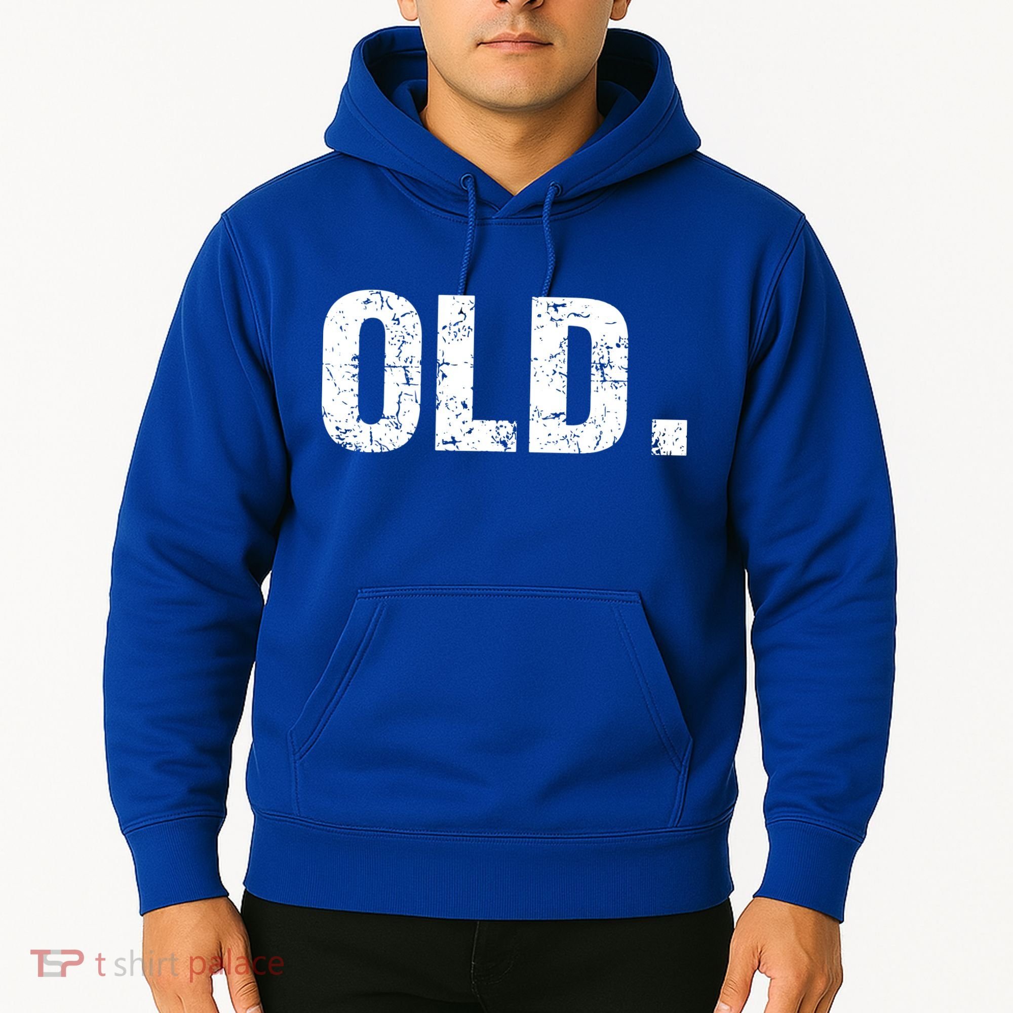 Old Funny 40th 50th 60th 70th Birthday Hoodie