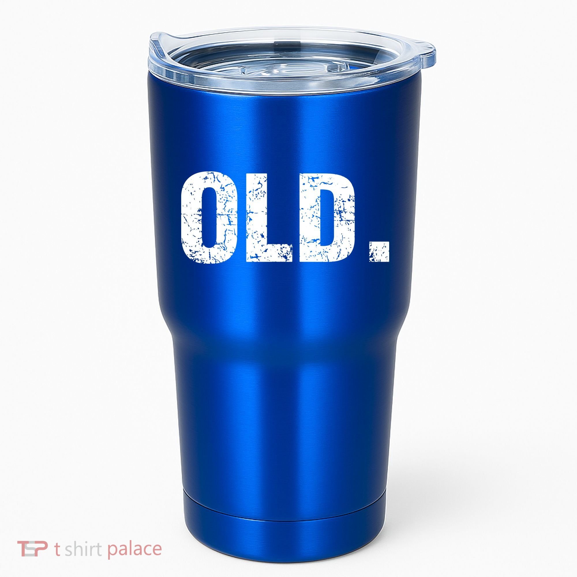 Old Funny 40th 50th 60th 70th Birthday Tumbler
