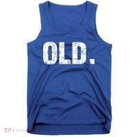 Old Funny 40th 50th 60th 70th Birthday Tank Top thumb 0