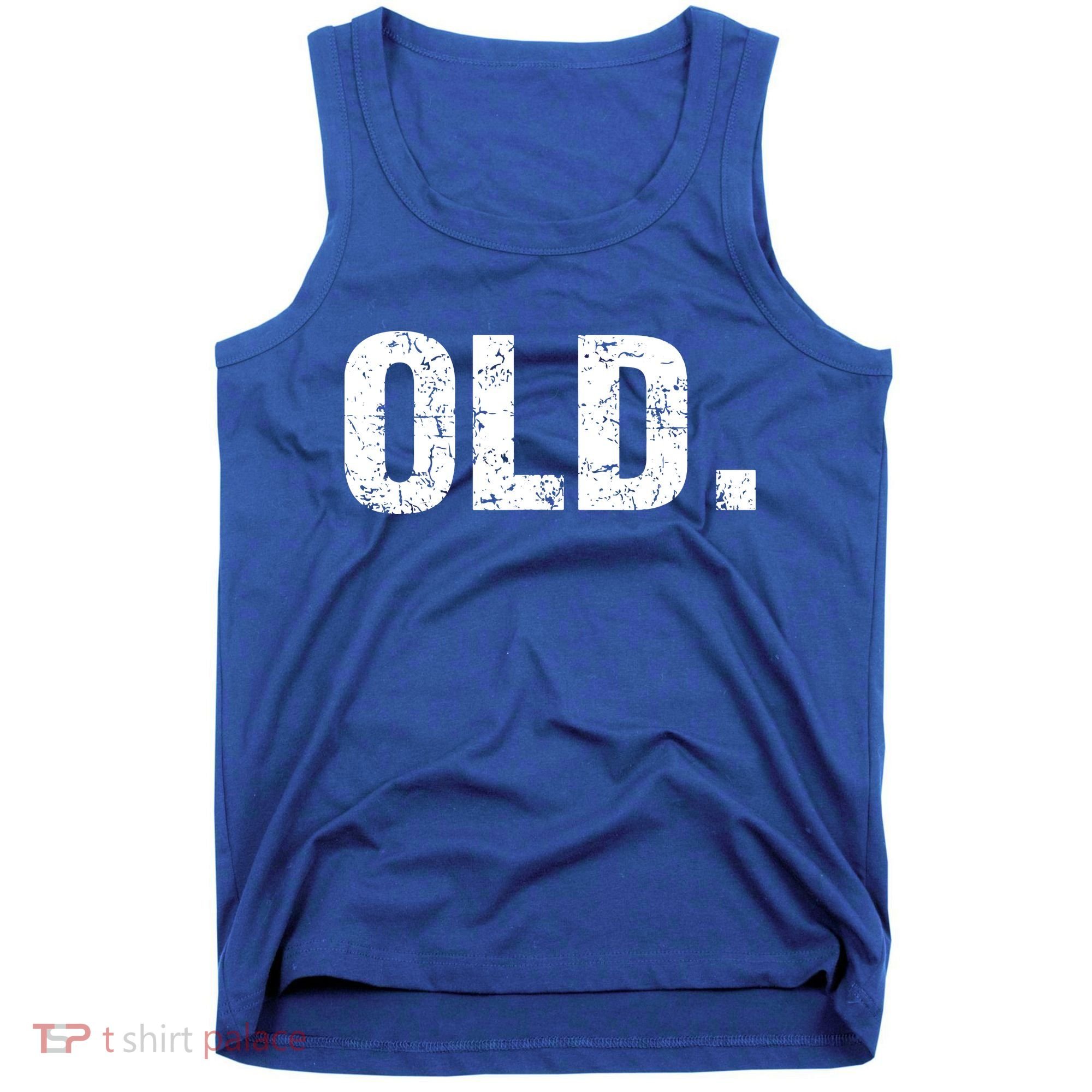Old Funny 40th 50th 60th 70th Birthday Tank Top