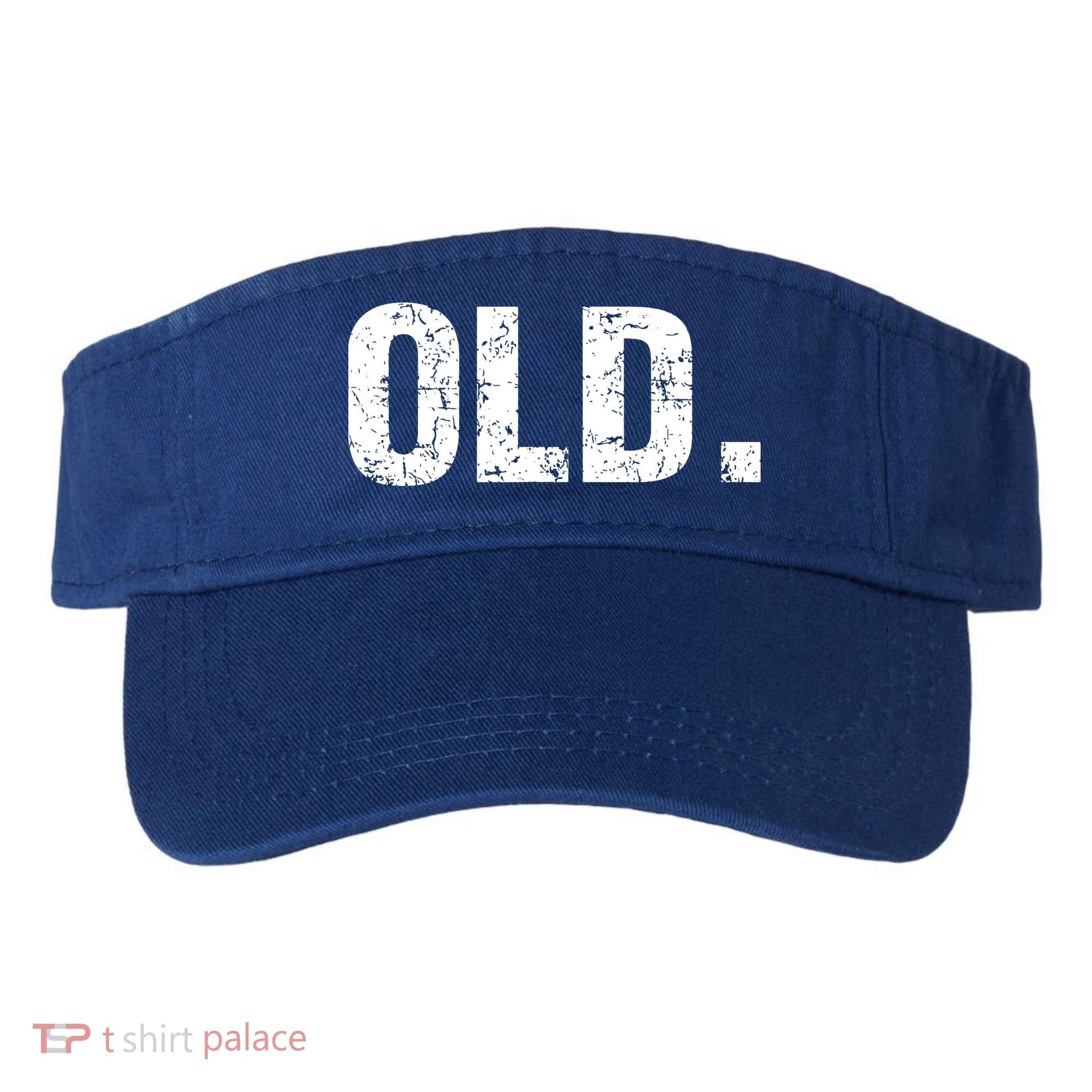 Old Funny 40th 50th 60th 70th Birthday Visor