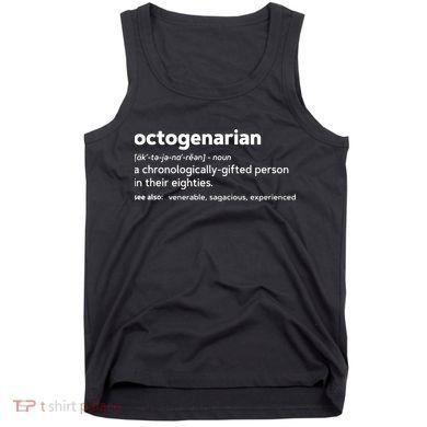 Octogenarian Funny 80th Birthday Tank Top