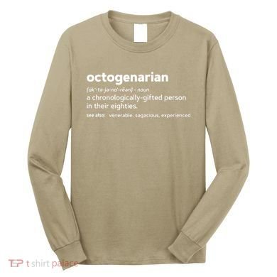 Octogenarian Funny 80th Birthday Long Sleeve Shirt
