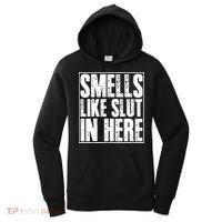 Offensive Funny Adult Humor, Smells Like Slut In Here Women's Hoodie thumb 0
