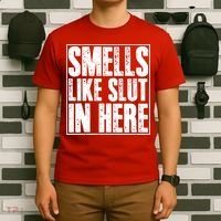 Offensive Funny Adult Humor, Smells Like Slut In Here T-Shirt thumb 6