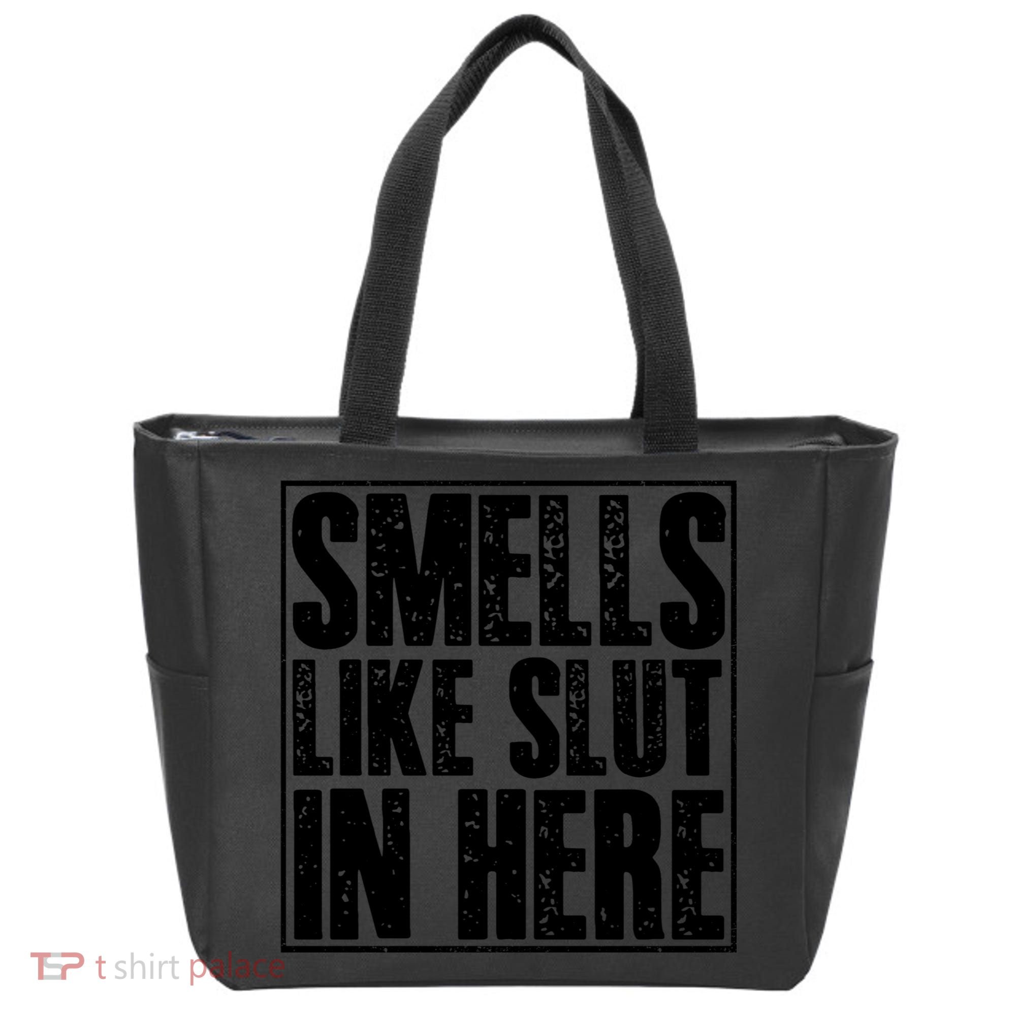 Offensive Funny Adult Humor, Smells Like Slut In Here Tote Bag