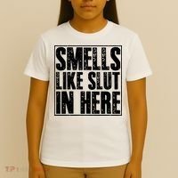 Offensive Funny Adult Humor, Smells Like Slut In Here T-Shirt thumb 4