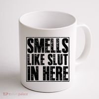 Offensive Funny Adult Humor, Smells Like Slut In Here Coffee Mug thumb 1