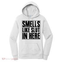 Offensive Funny Adult Humor, Smells Like Slut In Here Women's Hoodie thumb 0