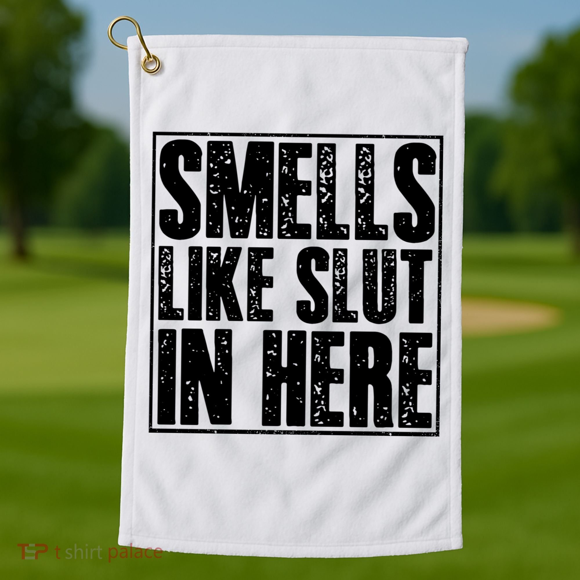 Offensive Funny Adult Humor, Smells Like Slut In Here Golf Towel