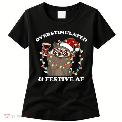 Overstimulated & Festive Af Raccoon Christmas Design Women's T-Shirt