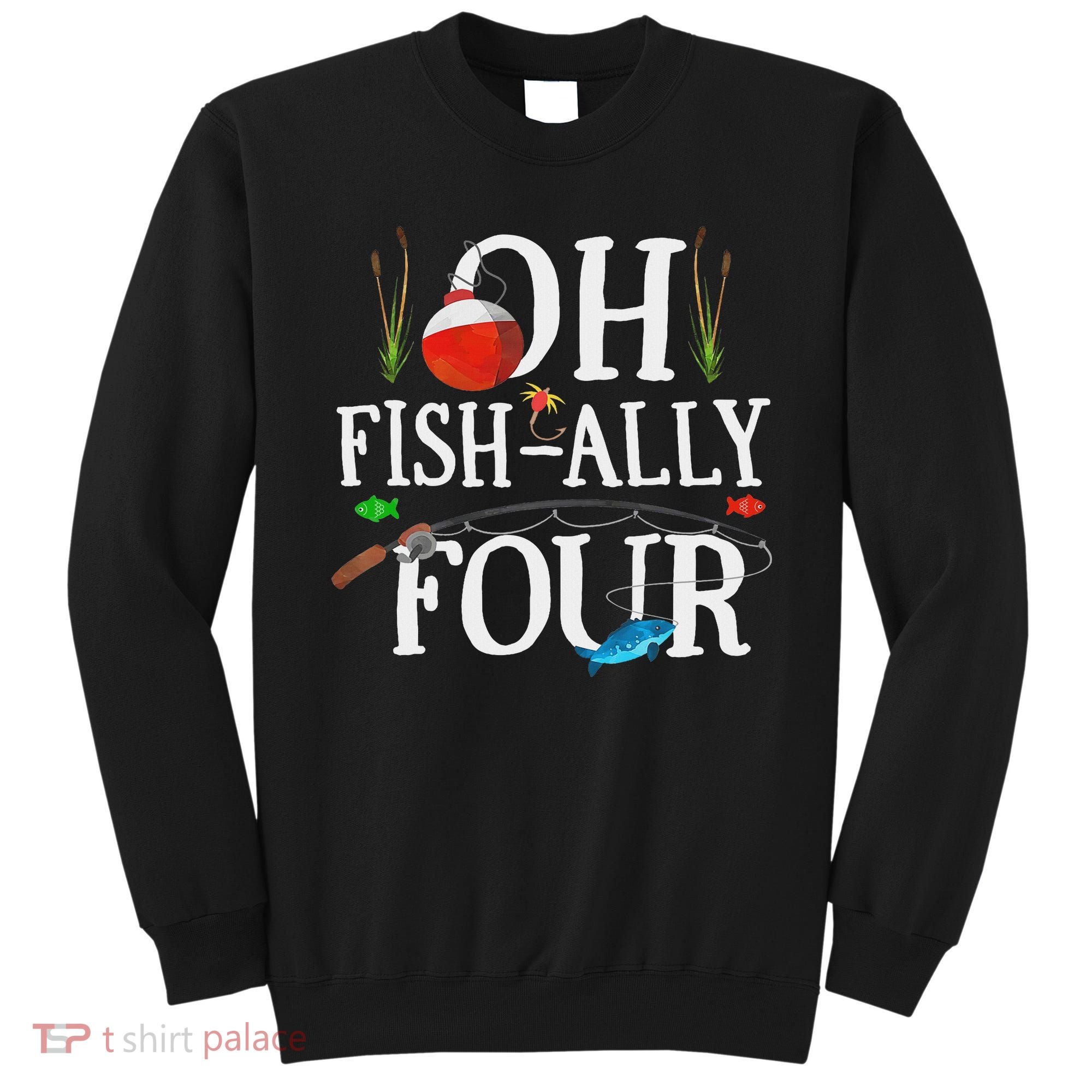 O Fish Ally Four Birthday Decorations 4th Birthday Boy Sweatshirt