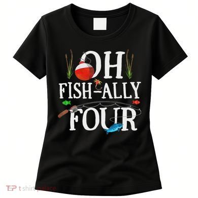 O Fish Ally Four Birthday Decorations 4th Birthday Boy Women's T-Shirt