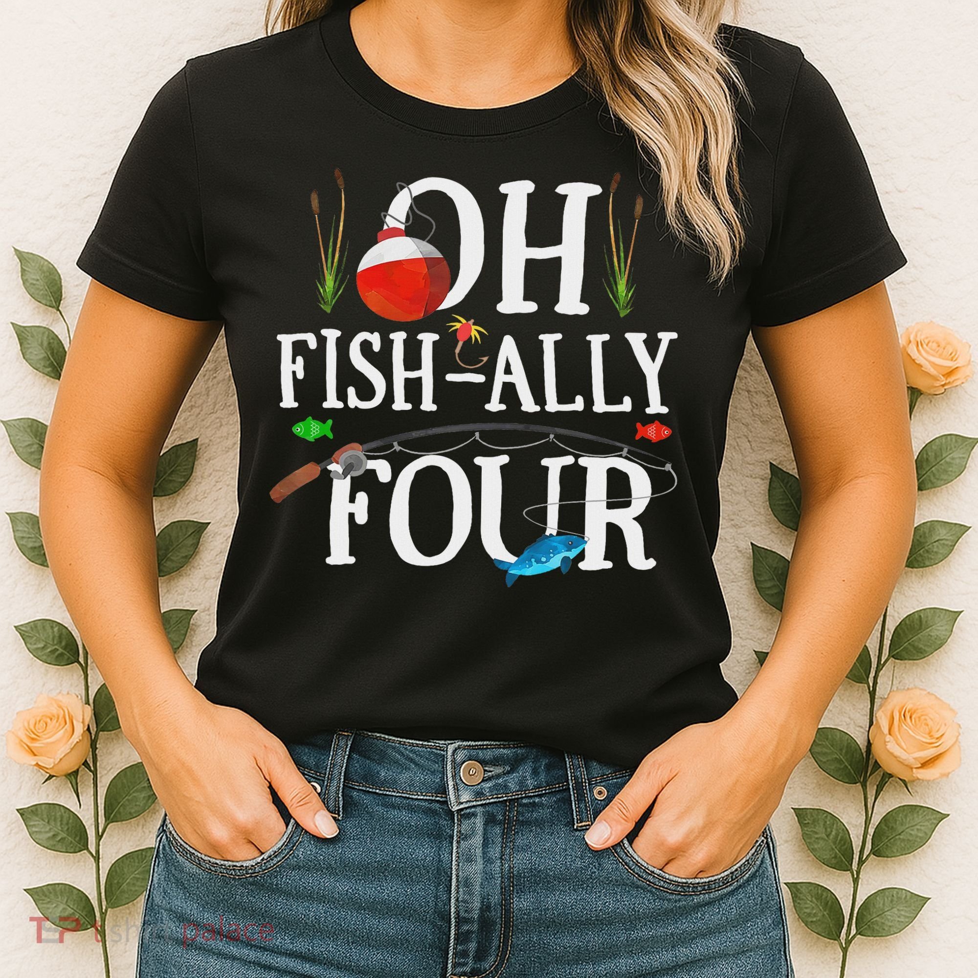 O Fish Ally Four Birthday Decorations 4th Birthday Boy Women's T-Shirt