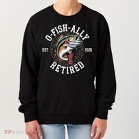 O Fish Ally Retired EST 2026 Fishing Fan Women's Sweatshirt thumb 0