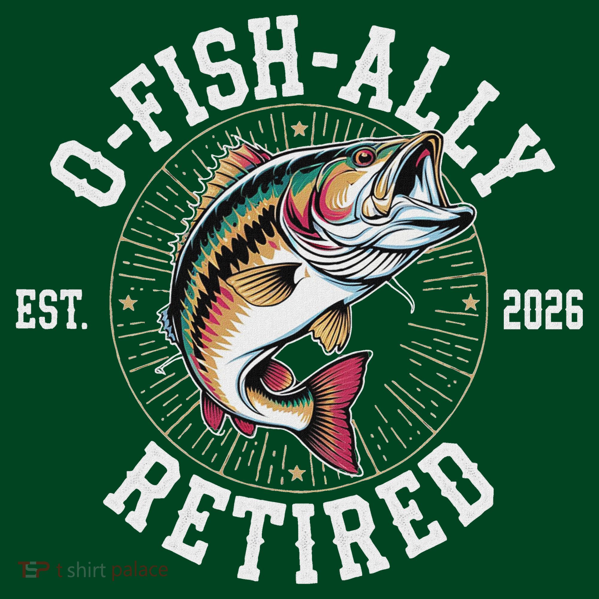 O Fish Ally Retired EST 2026 Fishing Fan Hoodie