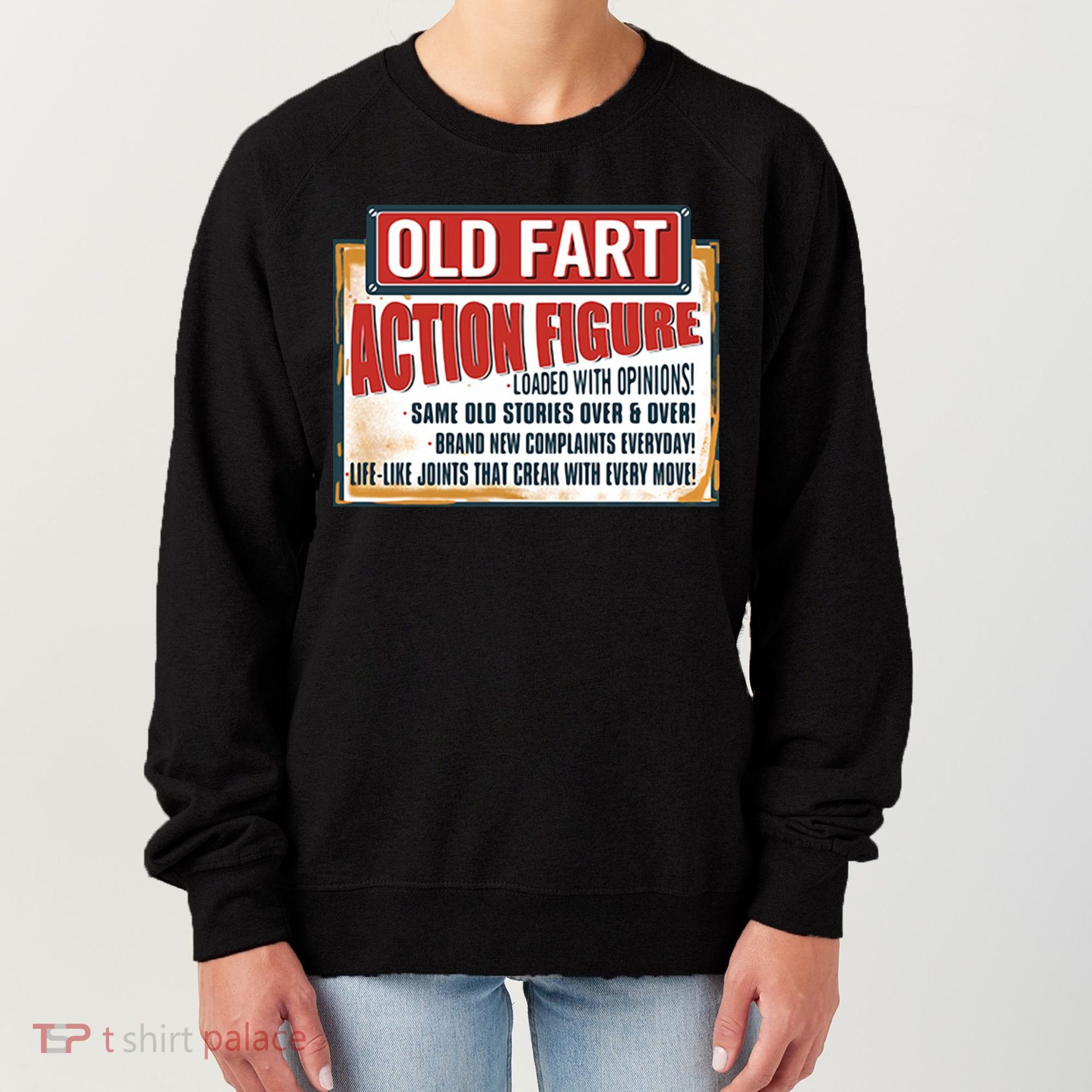 Old Fart Action Figure Loaded With Opinions Women's Sweatshirt