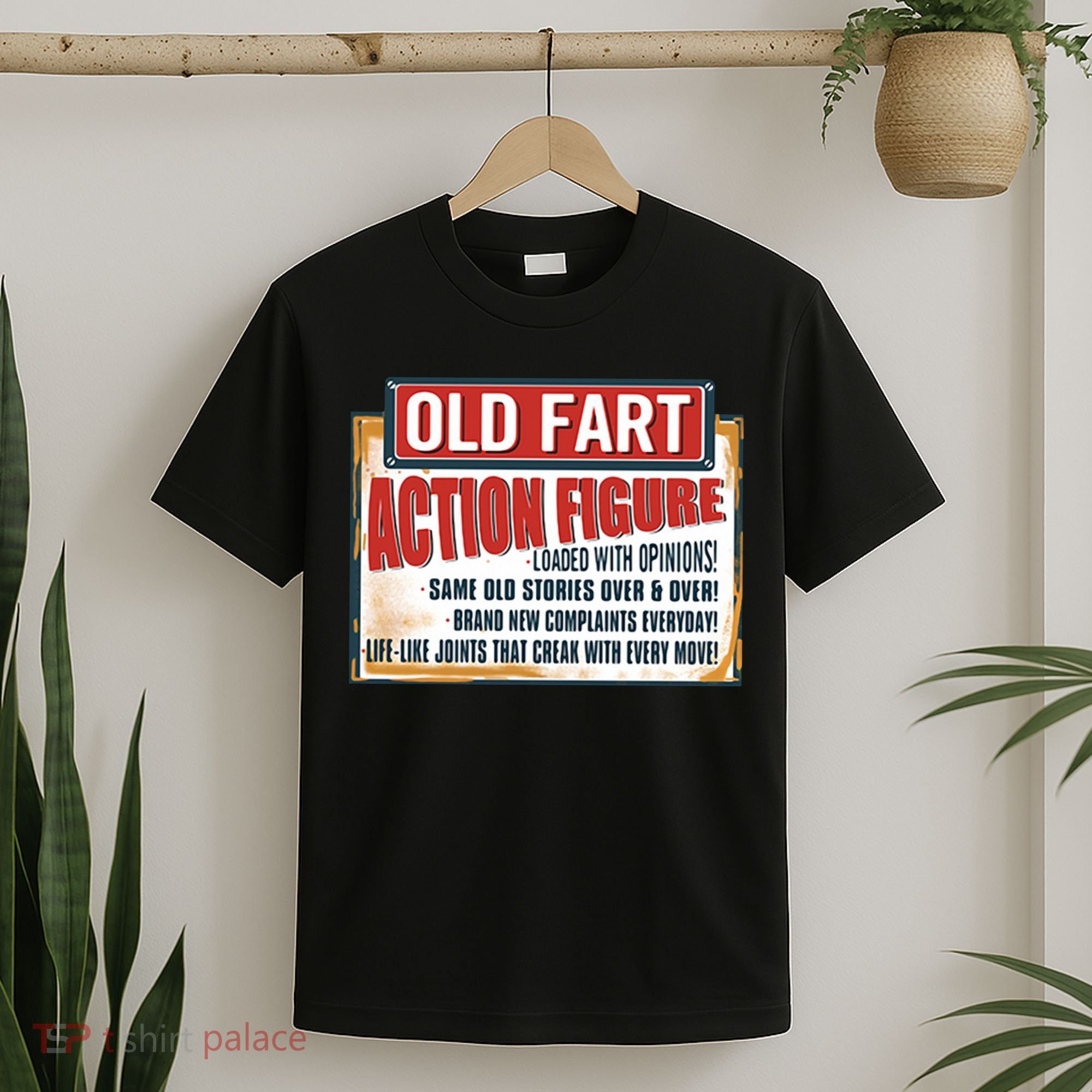 Old Fart Action Figure Loaded With Opinions T-Shirt
