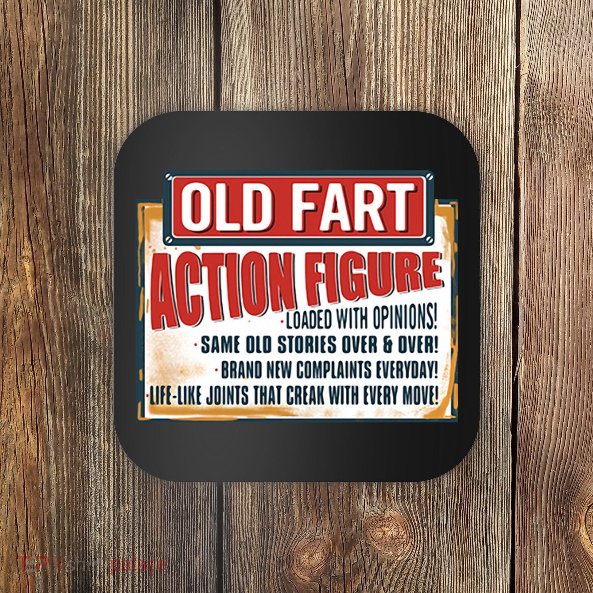 Old Fart Action Figure Loaded With Opinions Coaster