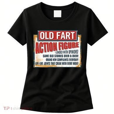 Old Fart Action Figure Loaded With Opinions Women's T-Shirt