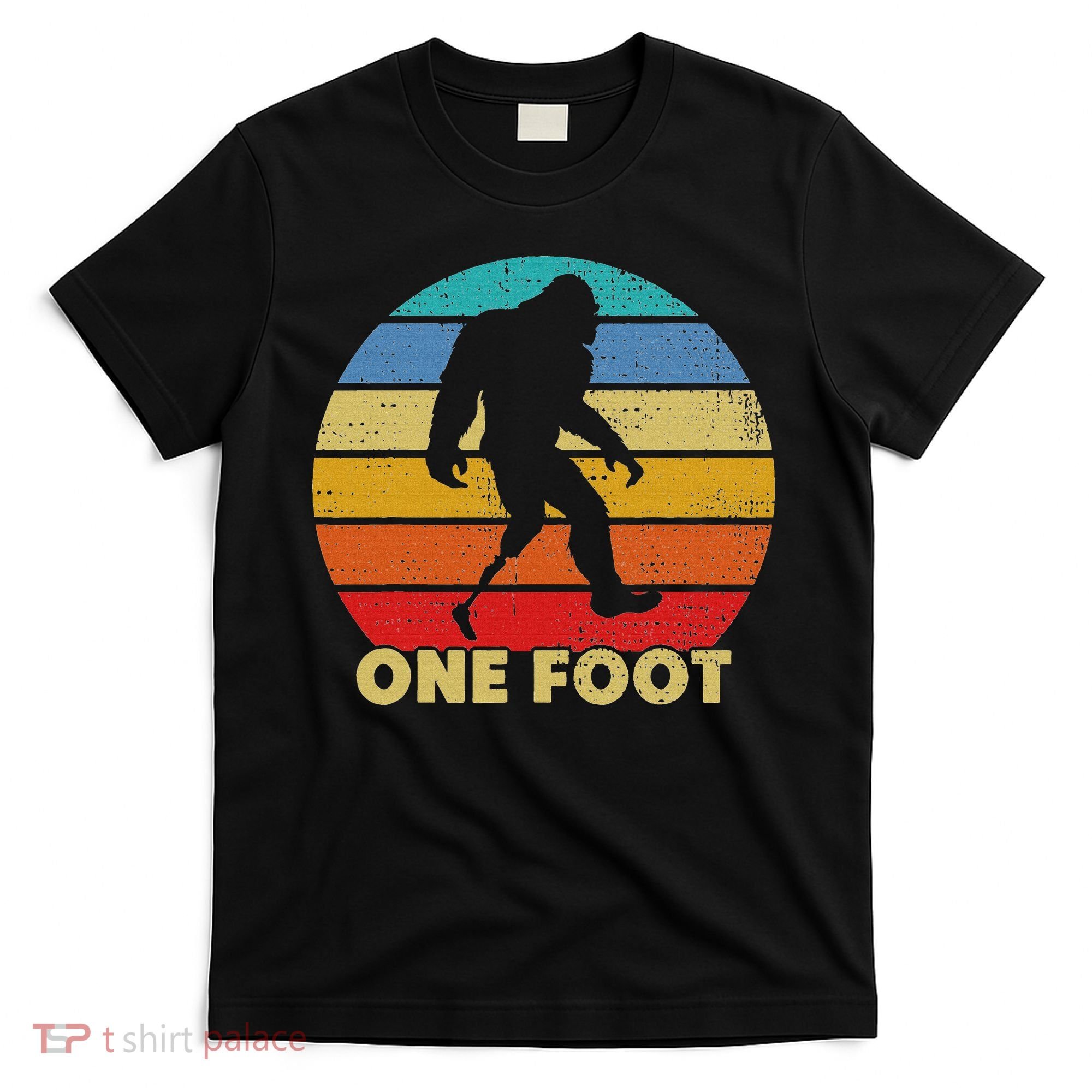 One Foot Bigfoot Prosthetics Amputated Disability T-Shirt