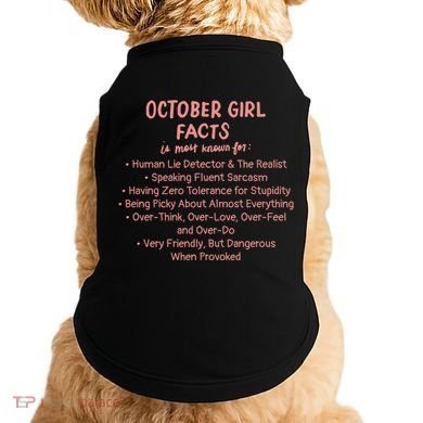 October Facts Birthday Funny Gift Born Libra Or Scorpio Gift Doggie Tank