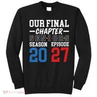 Our Final Chapter Seniors 2027 Graduation Sweatshirt thumb 0