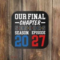Our Final Chapter Seniors 2027 Graduation Coaster thumb 0