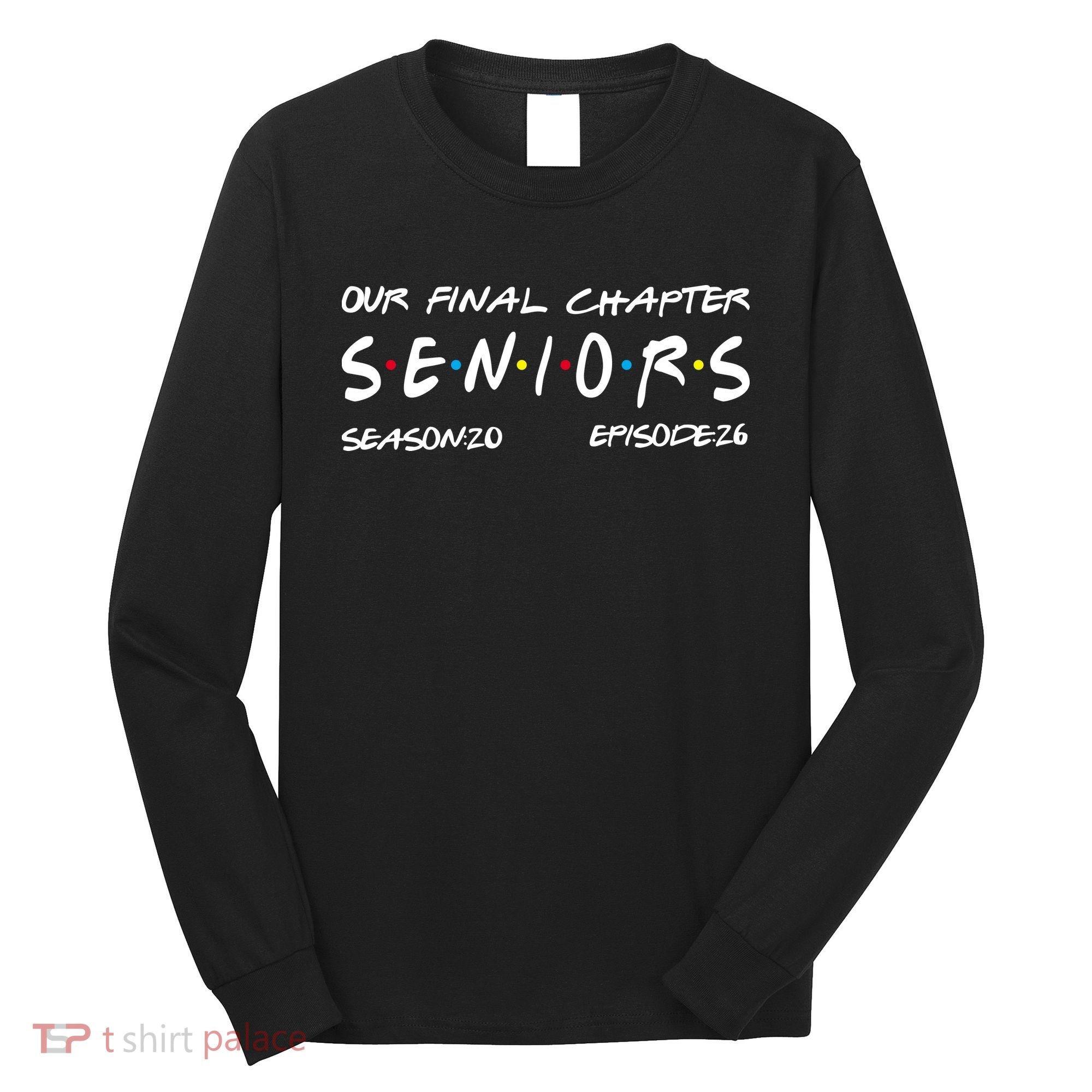 Our Final Chapter Seniors 2026 Graduation Senior 26 Graduation Long Sleeve Shirt