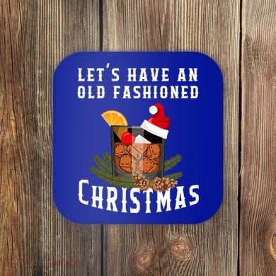 Old Fashioned Christmas Funny Bourbon Whiskey Cocktail Gift Coaster