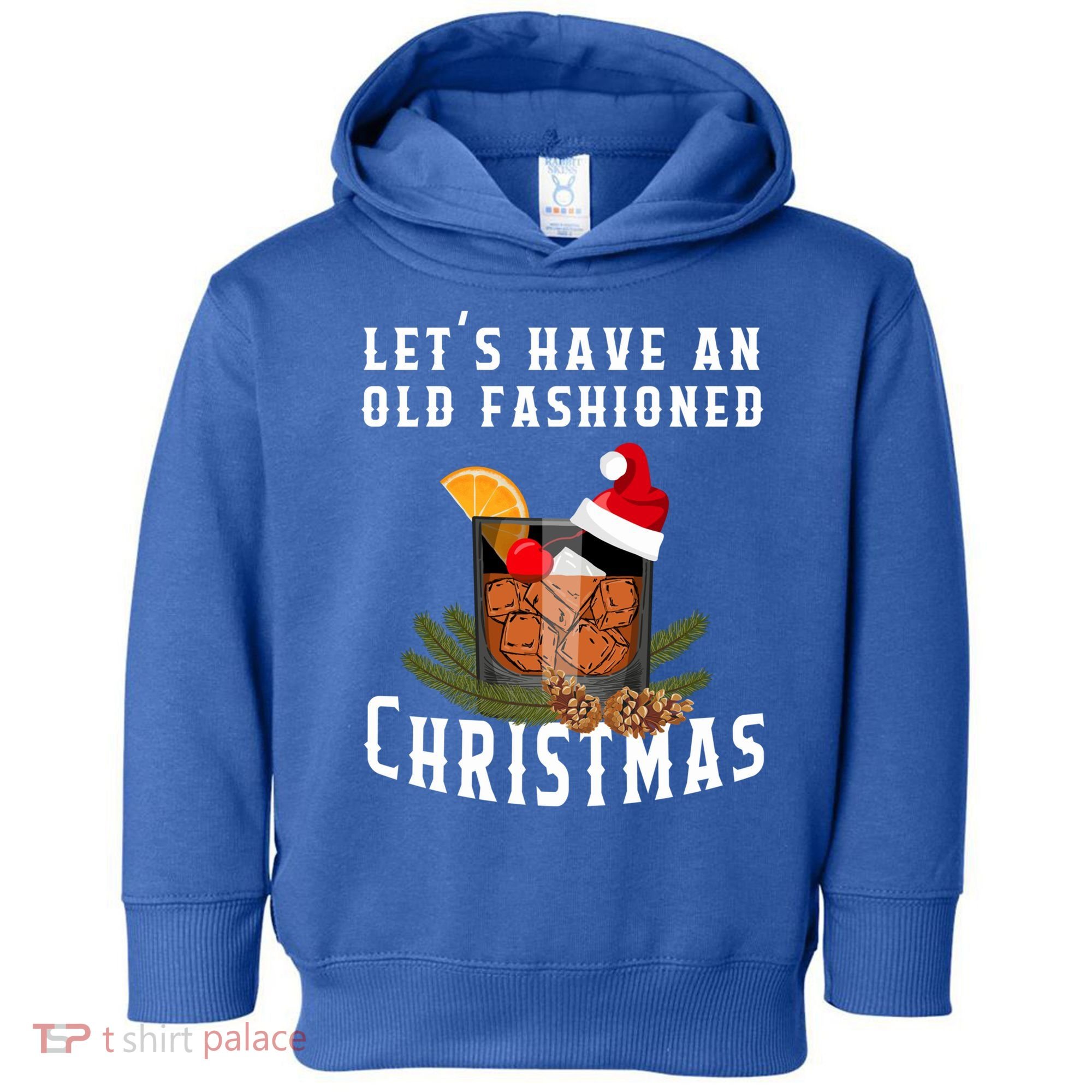 Old Fashioned Christmas Funny Bourbon Whiskey Cocktail Gift Toddler Hoodie