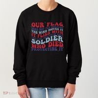 Our Flag Does Not Fly Because The Wind Moves It Women's Sweatshirt thumb 0