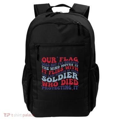 Our Flag Does Not Fly Because The Wind Moves It Backpack