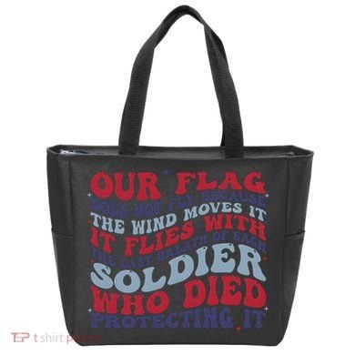 Our Flag Does Not Fly Because The Wind Moves It Tote Bag