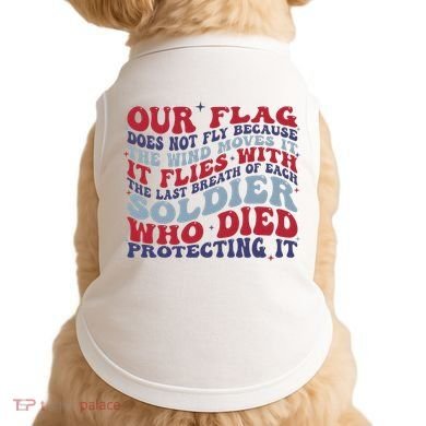 Our Flag Does Not Fly Because The Wind Moves It Doggie Tank
