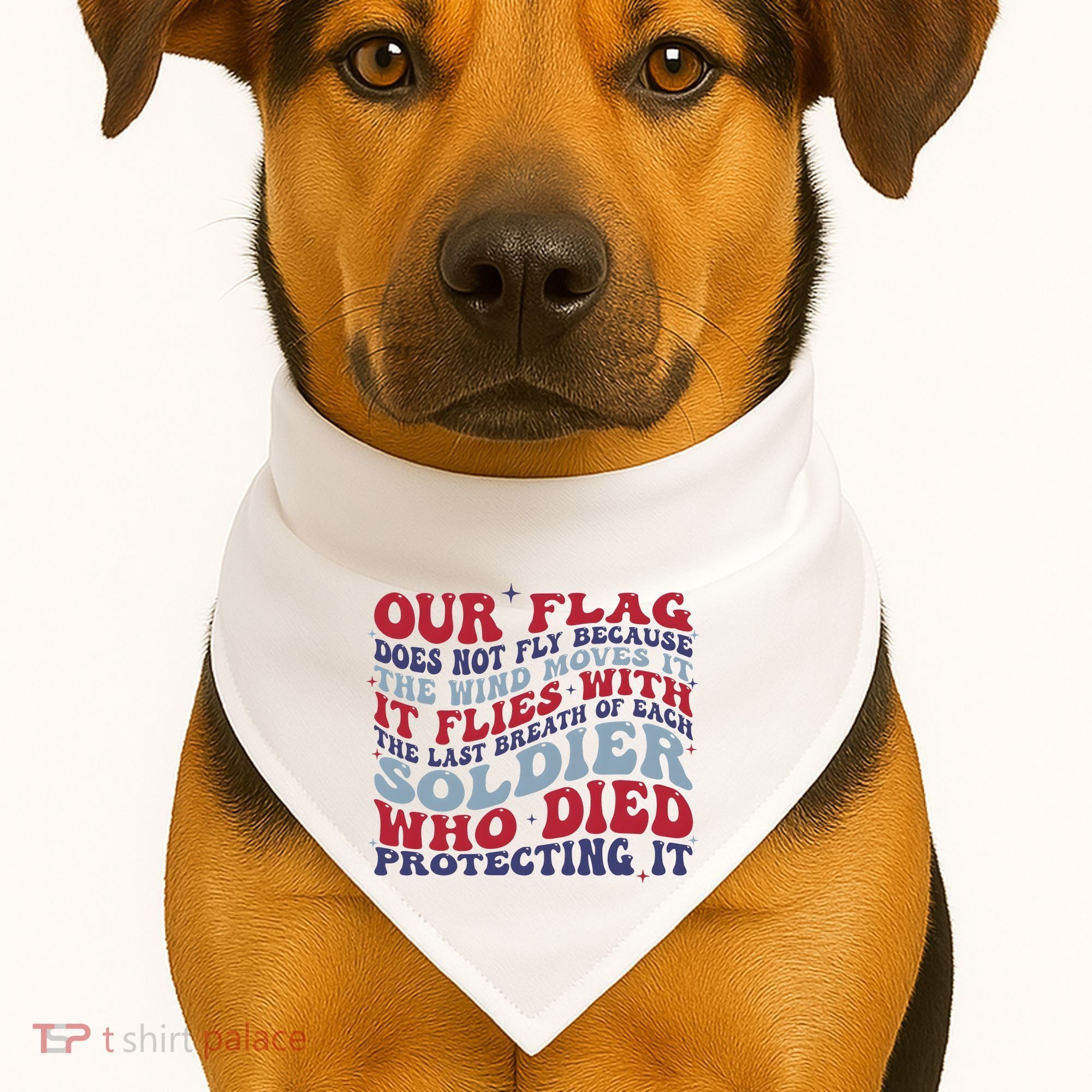 Our Flag Does Not Fly Because The Wind Moves It USA-Made Doggie Bandana